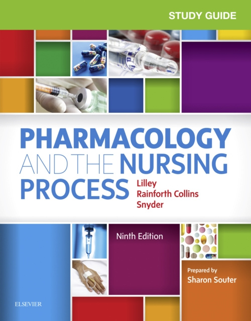 E-book Study Guide for Pharmacology and the Nursing Process E-Book Linda Lane Lilley