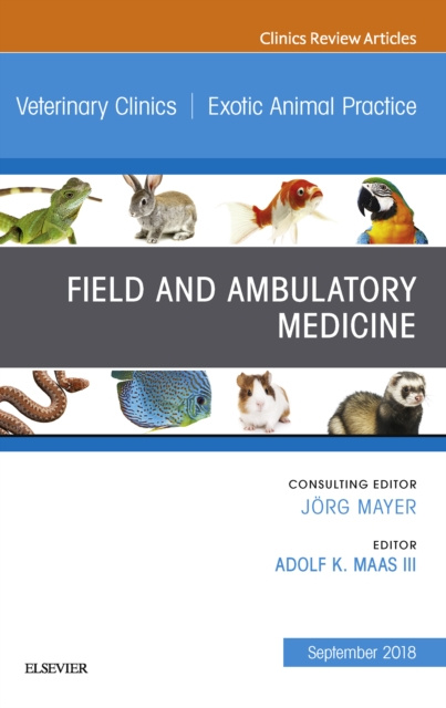 E-kniha Field/Ambulatory Medicine, An Issue of Veterinary Clinics of North America: Exotic Animal Practice Adolf Maas