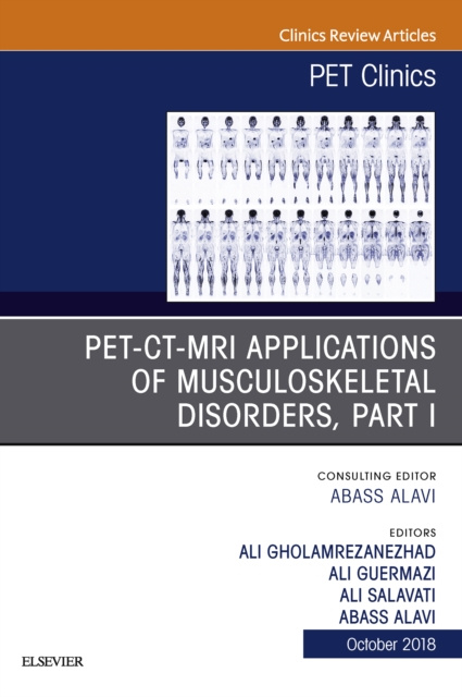 E-kniha PET-CT-MRI Applications in Musculoskeletal Disorders, Part I, An Issue of PET Clinics Abass Alavi