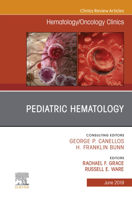 E-kniha Pediatric Hematology, An Issue of Hematology/Oncology Clinics of North America Rachael Grace