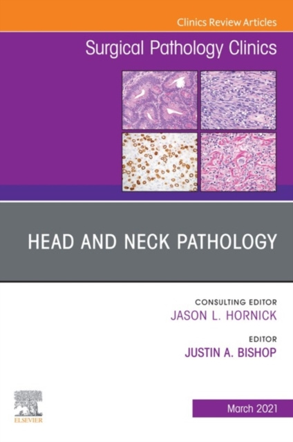 E-kniha Head and Neck Pathology, An Issue of Surgical Pathology Clinics Justin Bishop