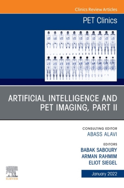 E-kniha Artificial Intelligence and PET Imaging, Part 2, An Issue of PET Clinics , E-Book Arman Rahmim