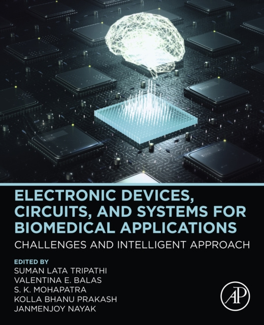 E-knjiga Electronic Devices, Circuits, and Systems for Biomedical Applications Suman Lata Tripathi