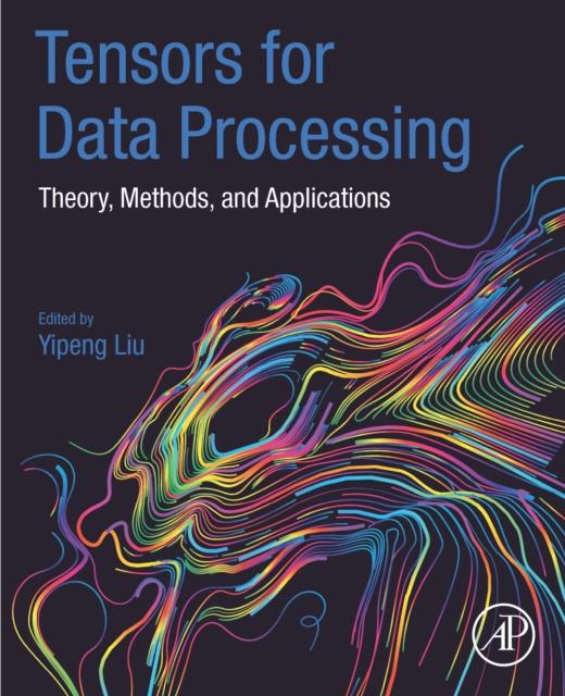 E-book Tensors for Data Processing Yipeng Liu