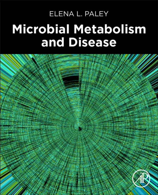 E-knjiga Microbial Metabolism and Disease Elena L. Paley