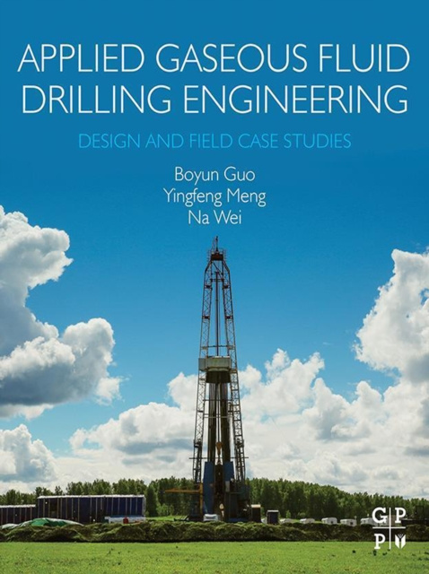 E-Book Applied Gaseous Fluid Drilling Engineering PhD Boyun Guo