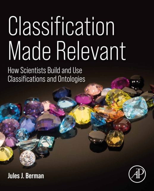 E-knjiga Classification Made Relevant Jules J. Berman