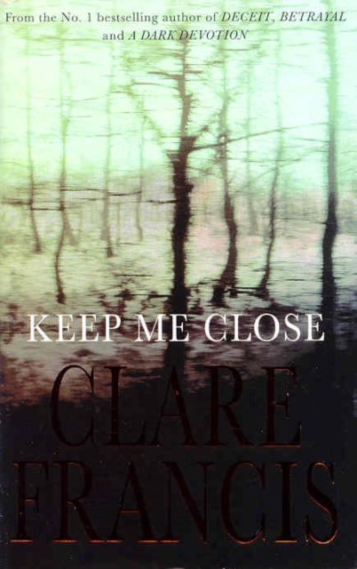 E-book Keep Me Close Clare Francis
