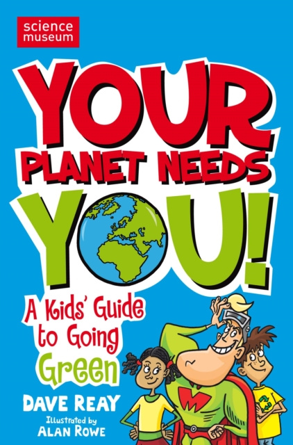 E-kniha Your Planet Needs You! Dave Reay