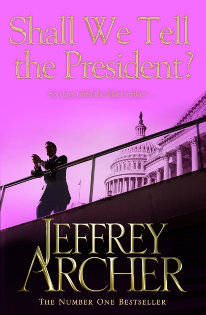 E-book Shall We Tell the President? Jeffrey Archer