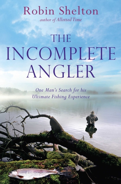 E-book Incomplete Angler Robin Shelton