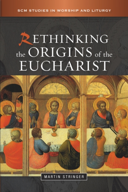 E-knjiga Rethinking the Origins of the Eucharist Martin D. Stringer