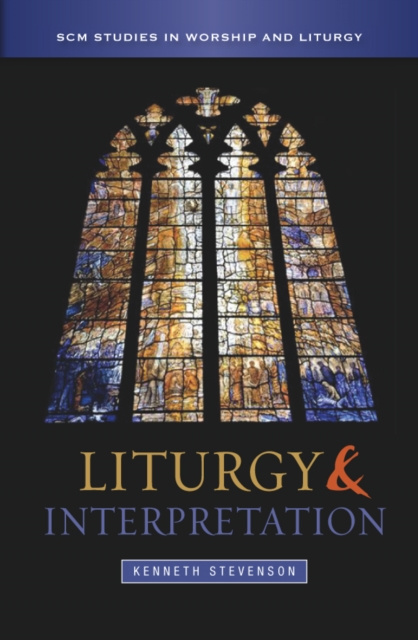 E-Book Liturgy and Interpretation Kenneth Stevenson