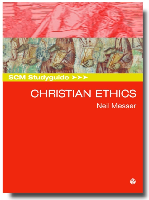 E-knjiga SCM Studyguide: Christian Ethics Neil Messer