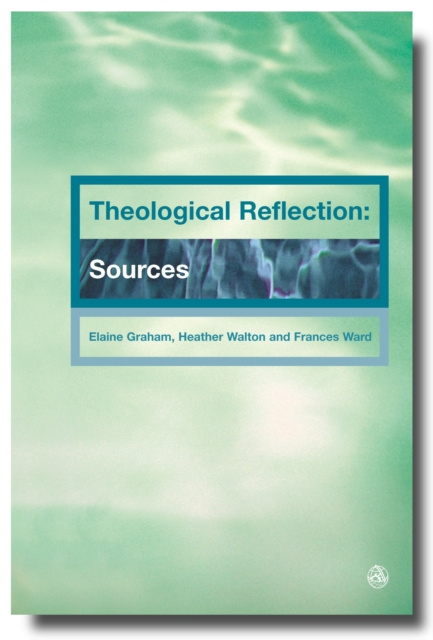 E-book Theological Reflection: Sources Elaine Graham
