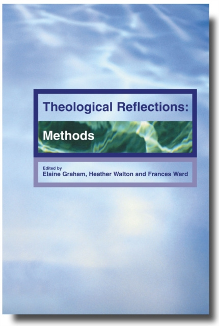E-knjiga Theological Reflection: Methods Elaine Graham