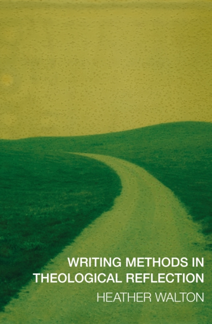 E-book Writing Methods in Theological Reflection Heather Walton