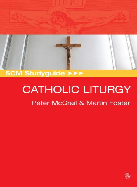 E-Book SCM Studyguide: Catholic Liturgy Peter McGrail