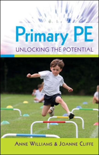 E-kniha EBOOK: Primary PE: Unlocking the Potential Anne Williams