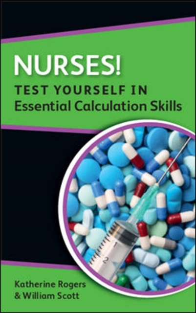 E-book Nurses! Test Yourself in Essential Calculation Skills Katherine Rogers