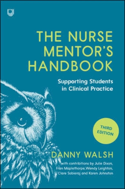 E-kniha Nurse Mentor's Handbook: Supporting Students in Clinical Practice 3e Danny Walsh