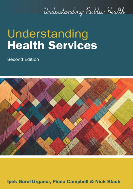E-kniha EBOOK: Understanding Health Services Ipek Gurol-Urganci