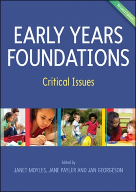 E-book EBOOK: Early Years Foundations: Critical Issues Janet Moyles