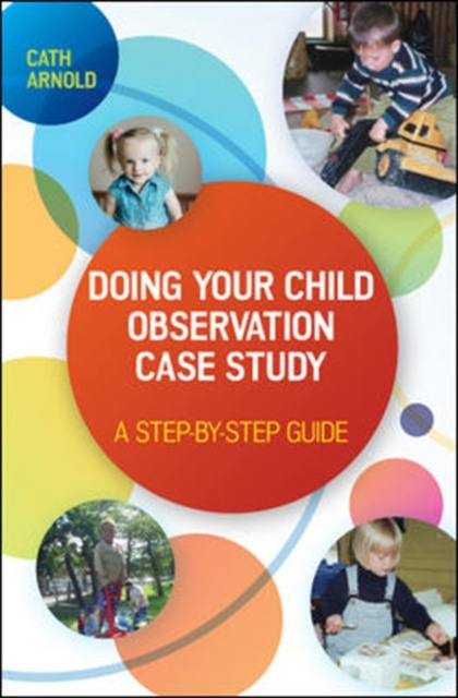 E-book EBOOK: Doing Your Child Observation Case Study: A Step-by-Step Guide Cath Arnold