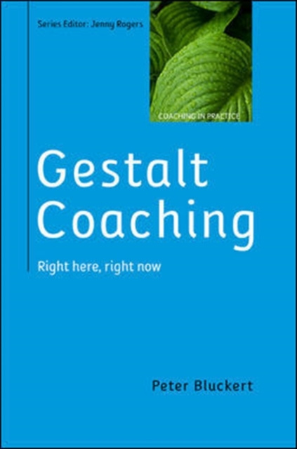 E-book EBOOK: Gestalt Coaching: Right Here, Right Now Peter Bluckert