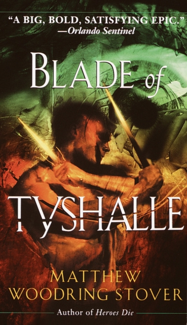 E-kniha Blade of Tyshalle Matthew Woodring Stover