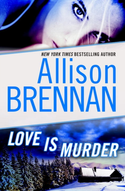 E-kniha Love Is Murder: A Novella of Suspense Allison Brennan