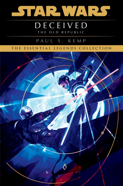 E-kniha Deceived: Star Wars Legends (The Old Republic) Paul S. Kemp