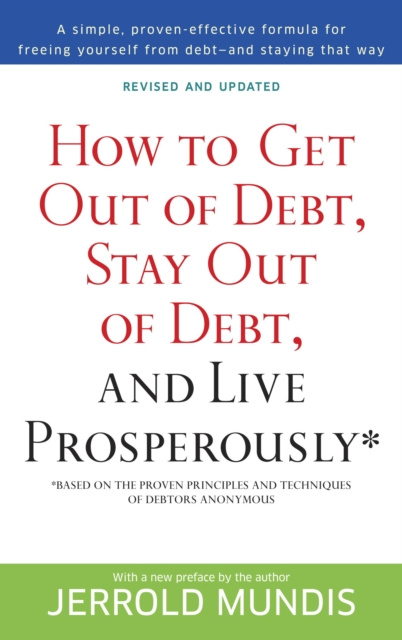 E-kniha How to Get Out of Debt, Stay Out of Debt, and Live Prosperously* Jerrold Mundis