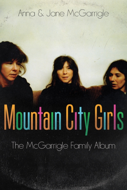 E-knjiga Mountain City Girls Anna McGarrigle