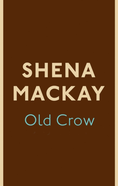 E-book Old Crow Shena Mackay