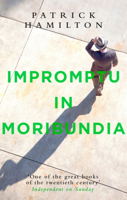 E-book Impromptu in Moribundia Patrick Hamilton