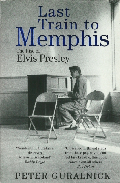 E-kniha Last Train To Memphis Peter Guralnick