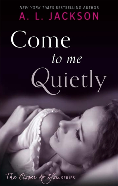 E-kniha Come to Me Quietly A. L. Jackson