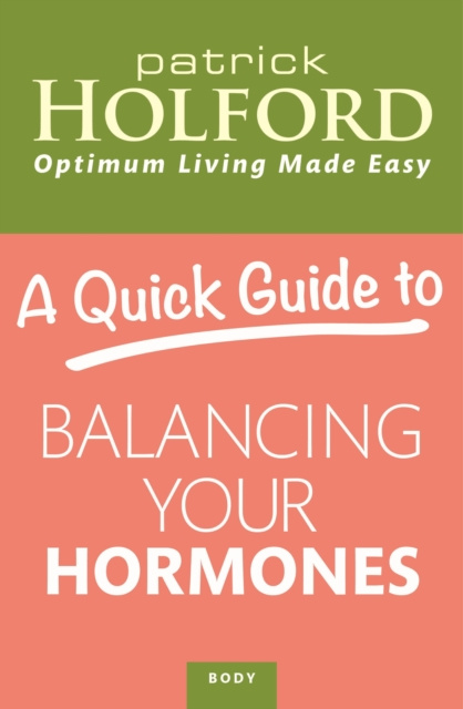 E-knjiga Quick Guide to Balancing Your Hormones Patrick Holford
