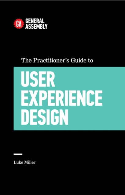E-knjiga Practitioner's Guide To User Experience Design Luke Miller