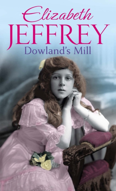 E-book Dowland's Mill Elizabeth Jeffrey