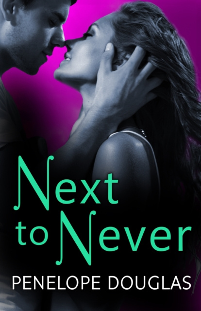 E-book Next to Never Penelope Douglas