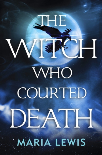 E-kniha Witch Who Courted Death Maria Lewis