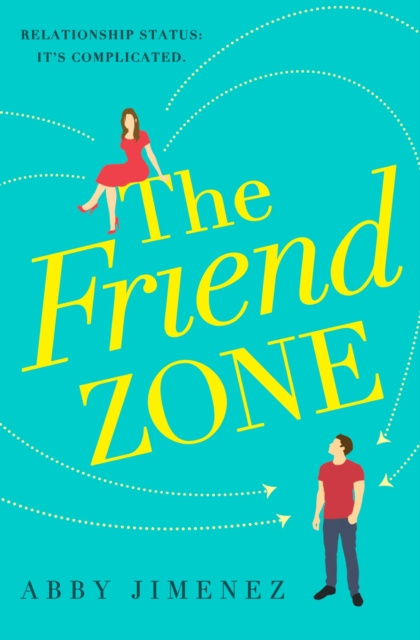 E-kniha Friend Zone: the most hilarious and heartbreaking romantic comedy Abby Jimenez