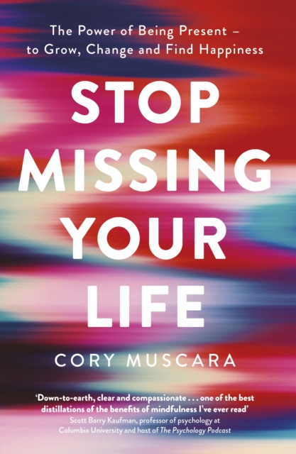 E-book Stop Missing Your Life Cory Muscara