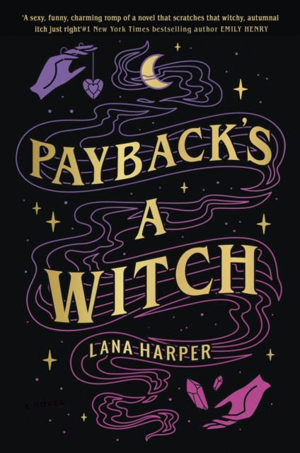 E-kniha Payback's a Witch: an absolutely spellbinding romcom Lana Harper