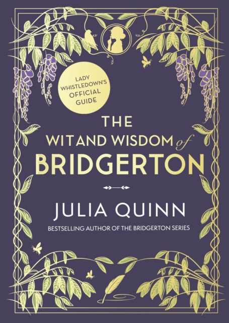 E-book Wit and Wisdom of Bridgerton: Lady Whistledown s Official Guide Julia Quinn
