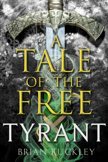 E-kniha Tale of the Free: Tyrant Brian Ruckley