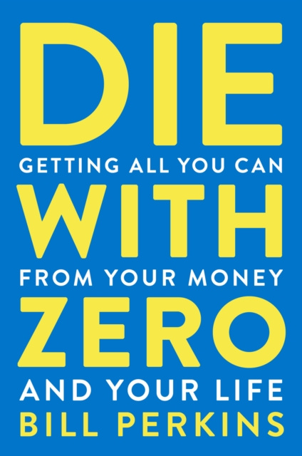 E-book Die with Zero Bill Perkins