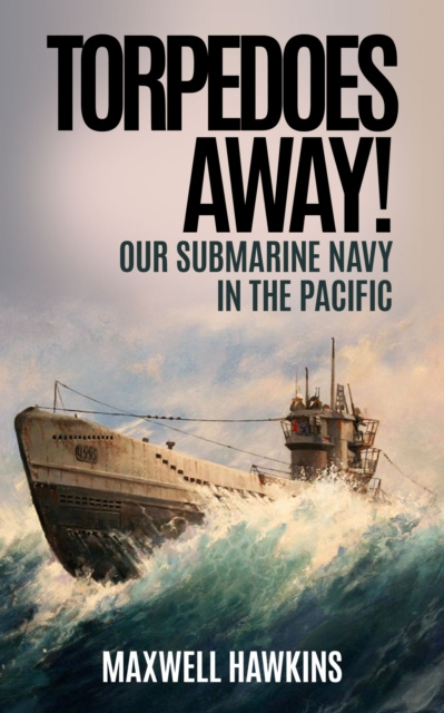 E-knjiga Torpedoes Away! Maxwell Hawkins